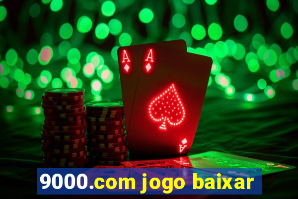 9000.com jogo baixar